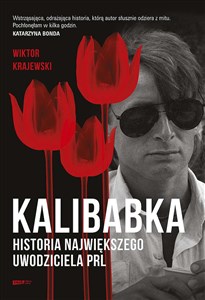 Obrazek Kalibabka Historia największego uwodziciela PRL