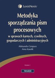 Obrazek Metodyka sporządzania pism procesowych  w sprawach karnych, cywilnych, gospodarczych i administracyjnych