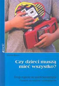 Obrazek Czy dzieci muszą mieć wszystko