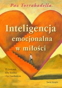 Obrazek Inteligencja emocjonalna w miłości 35 ćwiczeń, żeby kochać i być kochanym