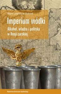 Bild von Imperium wódki Alkohol, władza i polityka w Rosji carskiej