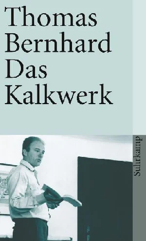 Bild von BERNHARD, THOMAS: DAS KALKWERK