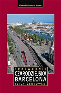 Obrazek Czarodziejska Barcelona przewodnik wyd. 3