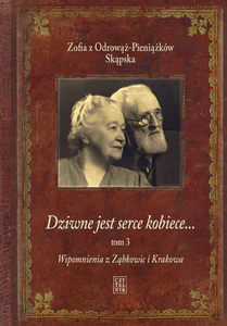 Obrazek Dziwne jest serce kobiece Tom 3 Wspomnienia z Ząbkowic i Krakowa