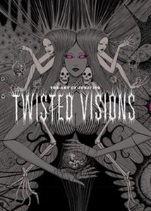 Obrazek The Art of Junji Ito Twisted Visions