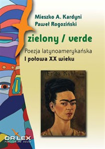 Obrazek Zielony / verde Poezja latynoamerykańska I połowa XX wieku antologia