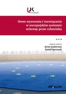 Obrazek Nowe wyzwania i rozwiązania w europejskim systemie ochrony praw człowieka Tom 3