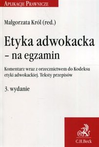 Bild von Etyka adwokacka na egzamin Komentarz wraz z orzecznictwem do Kodeksu etyki adwokackiej. Teksty przepisów