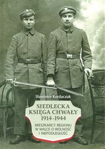 Bild von Siedlecka Księga Chwały 1914-1944 Mieszkańcy regionu w walce o wolność i niepodległość