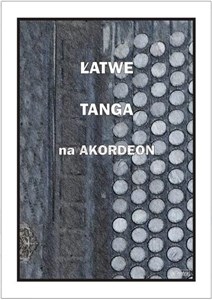 Obrazek Łatwe Tanga na akordeon