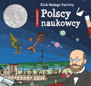 Obrazek Klub małego patrioty Polscy naukowcy