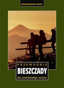 Obrazek BIESZCZADY PRZEWODNIK DLA PRAWDZIWEGO TURYSTY WYD. 18