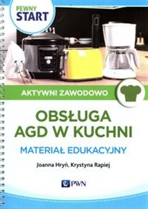 Obrazek Pewny Start Aktywni zawodowo Obsługa AGD w kuchi Materiał edukacyjny