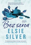 Bez serca.... - Elsie Silver - Ksiegarnia w niemczech