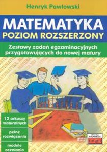 Bild von Matematyka Poziom rozszerzony Zestawy zadań egzaminacyjnych przygotowujących do nowej matury