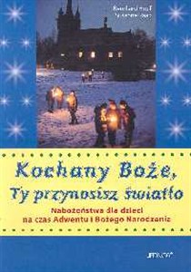 Obrazek Kochany Boże Ty przynosisz światło Nabożeństwa dla dzieci na czas Adwentu i Bożego Narodzenia