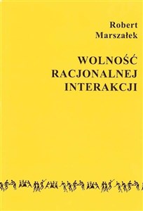 Obrazek Wolność racjonalnej interakcji