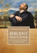 Polska książka : Biblijny p... - Henryk Dziadosz SJ