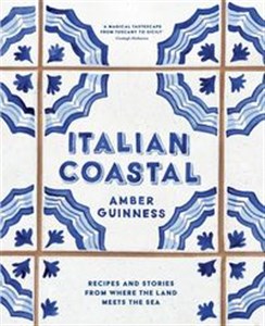 Bild von Italian Coastal Recipes and stories from where the land meets the sea