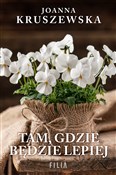 Zobacz : Tam, gdzie... - Joanna Kruszewska