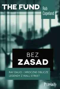 Obrazek Bez zasad Ray Dalio - mroczne oblicze legendy z Wall Street