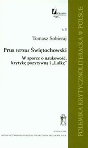 Obrazek Prus versus Świętochowski t.1 W sporze o naukowość, krytykę pozytywną i "Lalkę"