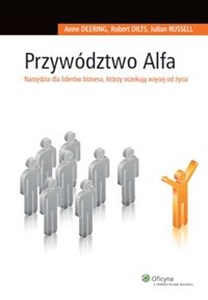 Bild von Przywództwo Alfa Narzędzia dla liderów biznesu, którzy oczekują więcej od życia