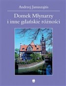 Domek Młyn... - Andrzej Januszajtis - Ksiegarnia w niemczech
