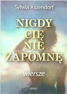 Obrazek Nigdy Cię nie zapomnę