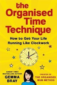 Obrazek The Organised Time Technique How to Get Your Life Running Like Clockwork