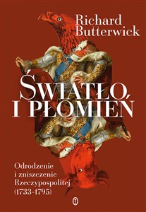 Bild von Światło i płomień Odrodzenie i zniszczenie Rzeczypospolitej (1733–1795)