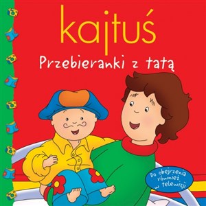 Obrazek Kajtuś Przebieranki z tatą