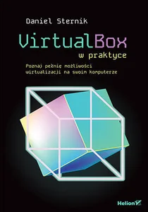 Obrazek VirtualBox w praktyce. Poznaj pełnię możliwości wirtualizacji na swoim komputerze