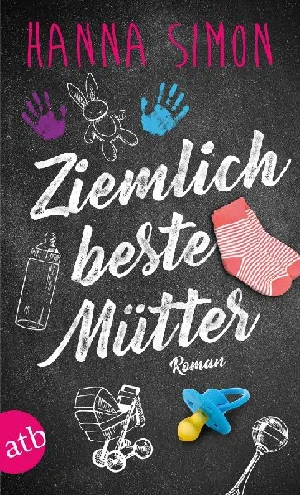 Obrazek SIMON, H: ZIEMLICH BESTE MÜTTER