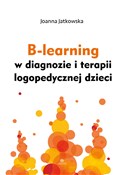 Polska książka : B-learning... - Joanna Jatkowska