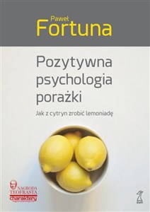 Bild von Pozytywna psychologia porażki jak z cytryn zrobić lemoniadę wyd. 2