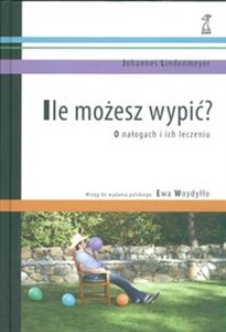 Bild von Ile możesz wypić ? O nałogach i ich leczeniu