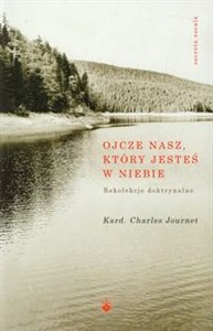 Bild von Ojcze nasz, który jesteś w niebie Rekolekcje doktrynalne
