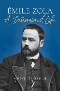 Obrazek Emile Zola A Determined Life