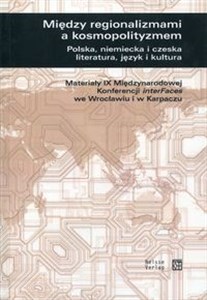 Bild von Między regionalizmami a kosmopolityzmem Polska, niemiecka i czeska literatura, język i kultura