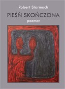 Pieśń skoń... - Robert Starmach -  Książka z wysyłką do Niemiec 