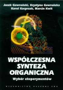 Obrazek Współczesna synteza organiczna Wybór eksperymentów