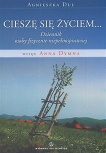 Bild von Cieszę się życiem Dziennik osoby fizycznie niepełnosprawnej