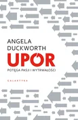 Upór potęg... - Angela Duckworth -  Polnische Buchandlung 