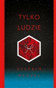 Polnische buch : Tylko ludz... - Sylvain Neuvel