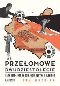 Obrazek Przełomowe dwudziestolecie Lata 1918–1939 w dziejach języka polskiego