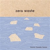 Polska książka : Zero Waste... - Szymon Zawodny Quintet