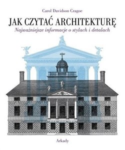 Bild von Jak czytać architekturę Najważniejsze informacje o stylach i detalach