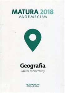 Obrazek Matura 2018 Geografia Vademecum Zakres rozszerzony Szkoła ponadgimnazjalna