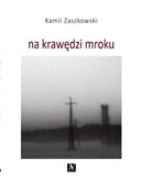 Zobacz : Na krawędz... - Kamil Zaszkowski